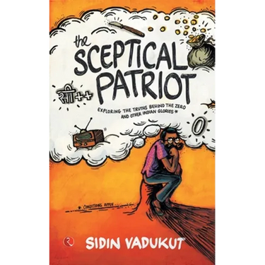 The Sceptical Patriot: Exploring The Truths Behind The Zero And Other Glories