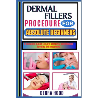 Dermal Fillers Procedure: A Complete Guide to Safe, Effective, and Natural-Looking Enhancements