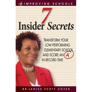 7 Insider Secrets: Transform Your Low-Performing Elementary School and Score an "a" in Record Time