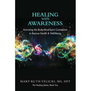 Healing with Awareness: Activating the Body-Mind-Spirit Connection to Restore Health & Well-Being