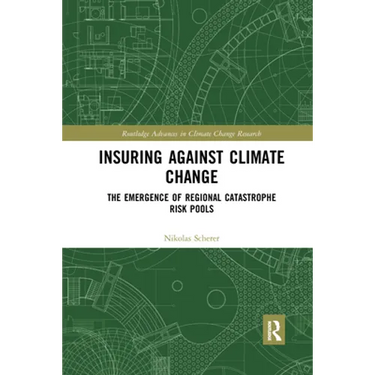 Insuring Against Climate Change: The Emergence of Regional Catastrophe Risk Pools