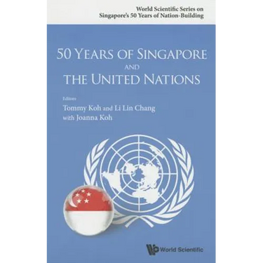 50 Years of Singapore and the United Nations