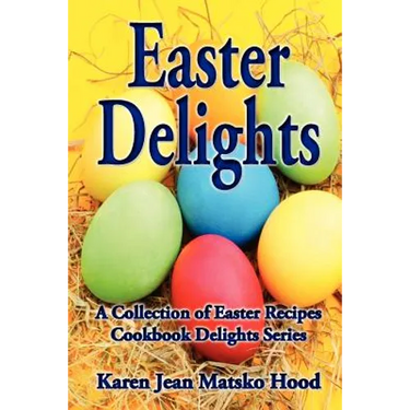 Easter Delights Cookbook