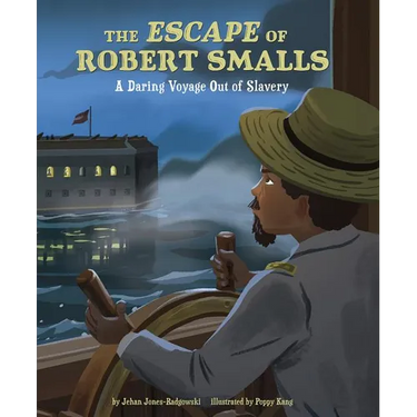 The Escape of Robert Smalls: A Daring Voyage Out of Slavery