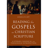 Reading the Gospels as Christian Scripture: A Literary, Canonical, and Theological Introduction