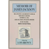 The Memoir of James Jackson, the Attentive and Obedient Scholar, Who Died in Boston, October 31, 1833, Aged Six Years and Eleven Months