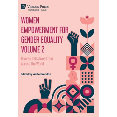 Women Empowerment for Gender Equality Volume 2: Diverse Initiatives from Across the World