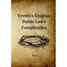 Crown's Enigma: Public Law's Complexities