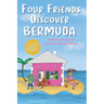 Four Friends Discover Bermuda
