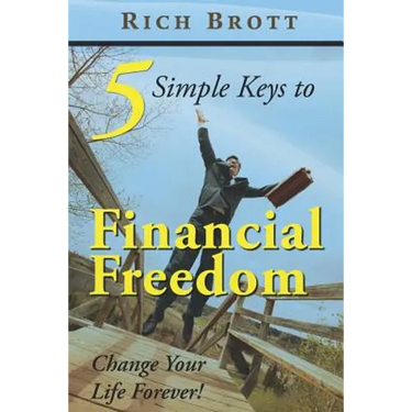 5 Simple Keys to Financial Freedom: Change Your Life Forever!