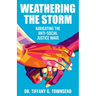 Weathering the Storm: Navigating the Anti-Social Justice Wave