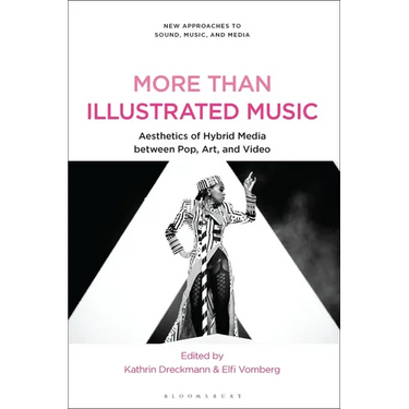 More Than Illustrated Music: Aesthetics of Hybrid Media between Pop, Art and Video