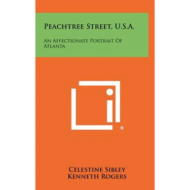 Peachtree Street, U.S.A.: An Affectionate Portrait of Atlanta