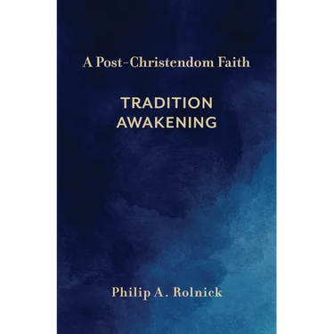 A Post-Christendom Faith: Tradition Awakening