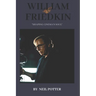 William Friedkin: "Shaping Cinema's Soul"