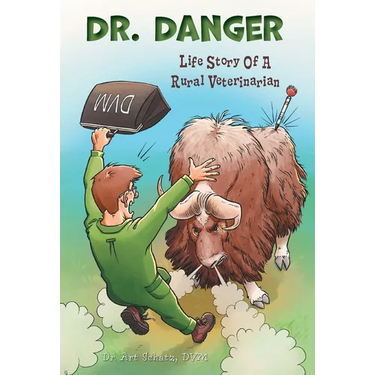 Dr. Danger: Life Story Of A Rural Veterinarian