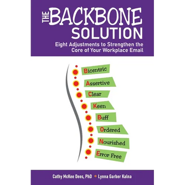 The BACKBONE Solution: Eight Adjustments to Strengthen the Core of Your Workplace Email