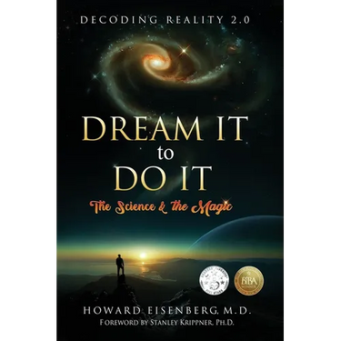 Dream It to Do It: The Science & the Magic