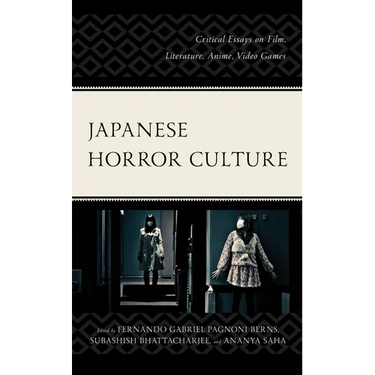 Japanese Horror Culture: Critical Essays on Film, Literature, Anime, Video Games