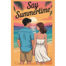 Say Summertime: You'll Need to Remember Me, Inspired by Abby Jimenez