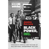 Black Power, Inc.: Corporate America and the Rise of Multinational Empowerment Politics
