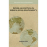 Power and Emotions in Biblical Social Relationships