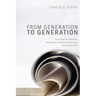 From Generation to Generation: The Adaptive Challenge of Mainline Protestant Education in Forming Faith