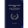 Artilleristisches Taschen-buch: Zunächst Für Avancirte Und Ältere Kanoniere Zu Deren Selbstbelehrung: Nebst E. Zeichn. U. 4 Tab
