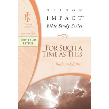 The Ruth and Esther: For Such a Time as This