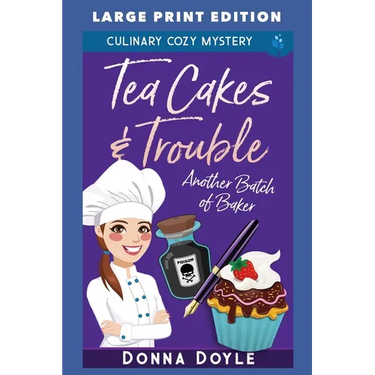 Tea Cakes & Trouble: Large Print Edition