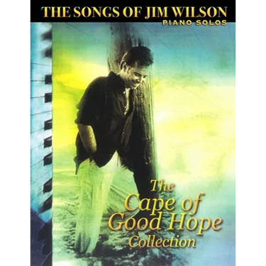 Jim Wilson Piano Songbook Two: Cape of Good Hope Collection