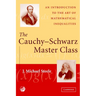 The Cauchy-Schwarz Master Class: An Introduction to the Art of Mathematical Inequalities