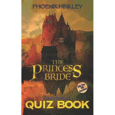 The Princess Bride Unauthorized Quiz Book
