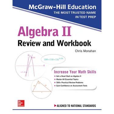 McGraw-Hill Education Algebra II Review and Workbook