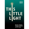 This Little Light: Beyond a Baptist Preacher Predator and His Gang