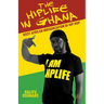 The Hiplife in Ghana: West African Indigenization of Hip-Hop