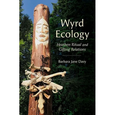 Wyrd Ecology: Heathen Ritual and Gifting Relations