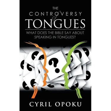 The Controversy of Tongues: What Does the Bible Say About Speaking in Tongues?
