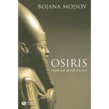 Osiris: Death and Afterlife of a God