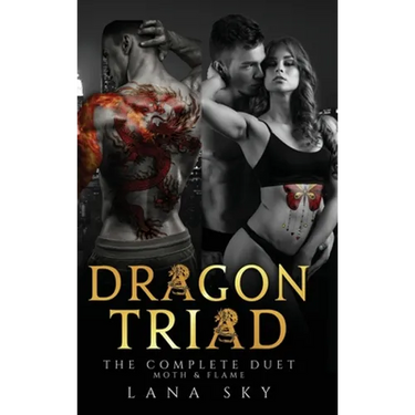Dragon Triad: The Complete Duet: Moth & Flame