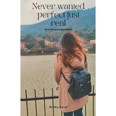 Never Wanted Perfect Just Real And The Journey Begins