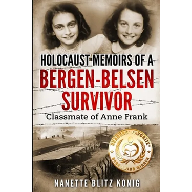 Holocaust Memoirs of a Bergen-Belsen Survivor & Classmate of Anne Frank