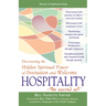 Hospitality--The Sacred Art: Discovering the Hidden Spiritual Power of Invitation and Welcome