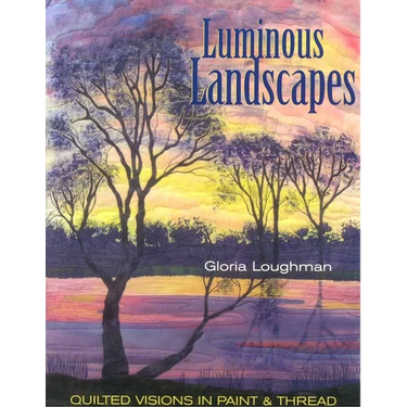 Luminous Landscapes: Quilted Visions in Paint & Thread