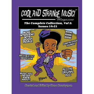 Cool and Strange Music! Magazine - The Complete Collection, Vol. 3 Issues 14-21