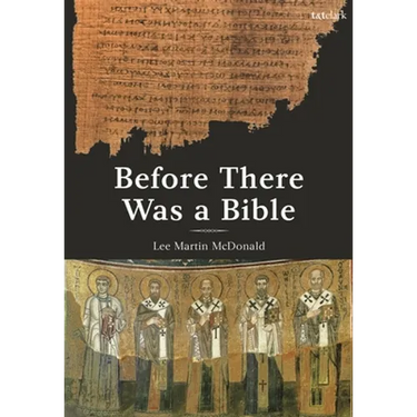 Before There Was a Bible: Authorities in Early Christianity