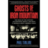 Ghosts of Iron Mountain: The Hoax of the Century, Its Enduring Impact, and What It Reveals about America Today