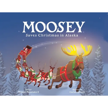 Moosey Saves Christmas in Alaska