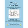 Winning Chess Traps: Opening Tactics for the Advanced Beginner and Intermediate Player