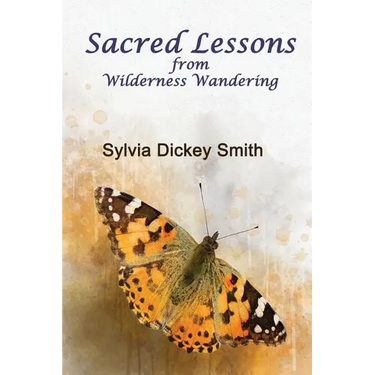 Sacred Lessons: From Wilderness Wandering